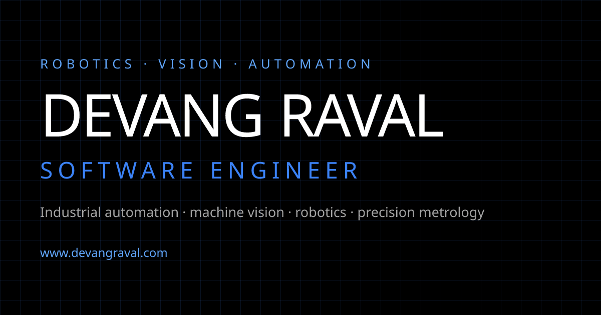 Devang Raval — Software Engineer · Robotics & Industrial Automation